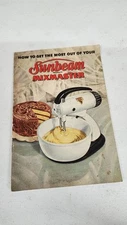 1948 How To Get The Most Out Of Your Sunbeam Mix master Booklet Recipes..
