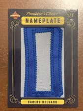 2020 Presidents Choice Solitaire Carlos Delgado “D” Nameplate 1/1