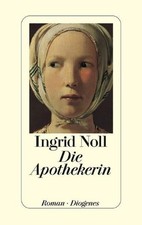 Die Apothekerin: Roman Noll, Ingrid: