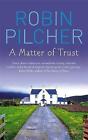 A Matter of Trust by Robin Pilcher (Paperback, 2010)