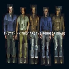 Robocop Kraus | CD | They think they are the (2005, digi)