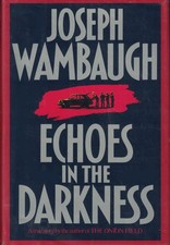 Echoes in the Darkness by Wambaugh