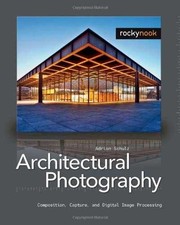 Architectural Photography: - Paperback, by Schulz Adrian - Very Good