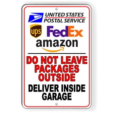 Do Not Leave Packages Outside Deliver Inside Garage Sign METAL 5 SIZES SI143