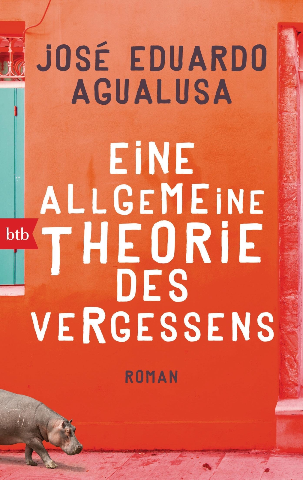 Eine Allgemeine Theorie Des Vergessens | Roman | José Eduardo Agualusa