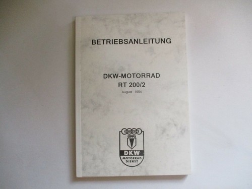 DKW Motorrad RT 200/2 Betriebsanleitung Anleitung Handbuch Ausgabe August 1954