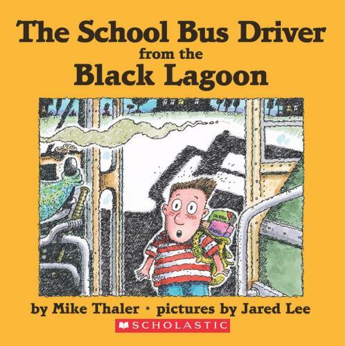The School Bus Driver from the Black Lagoon- 0439067502, Thaler, library binding