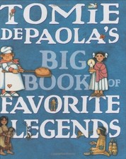 TOMIE DEPAOLA'S BIG BOOK OF FAVORITE LEGENDS - Hardcover *Excellent Condition*