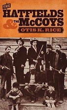 The Hatfields and the McCoys - Hardcover, by Rice Otis K. - Good b
