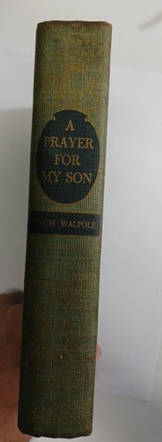 A Prayer for My Son a Novel Erstausgabe 1936 Hugh Walpole - vermisster DJ - Bild 2 von 6
