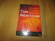 Time Detectives : Their Toughest Cases in Their Own Words by Brian M. Fagan (199