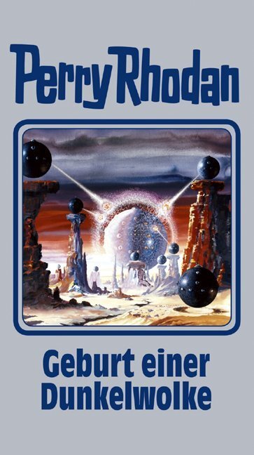 Perry Rhodan - Geburt Einer Dunkelwolke Von Hubert Haensel