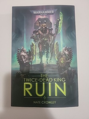 Warhammer 40k: The Twice-Dead King: Ruin by Nate Crowley, Black Library OOP PB