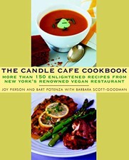 THE CANDLE CAFE COOKBOOK: MORE THAN 150 ENLIGHTENED By Joy Pierson & Bart Mint