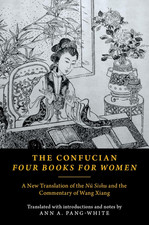 The Confucian Four Books for Women: A New Translation of the N&uuml; Sishu and the Co
