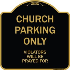 Designer Series - Church Parking Only Violators Will Be Prayed For Metal Sign