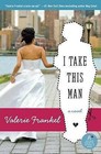 I Take This Man by Valerie Frankel (Paperback / softback, 2007)