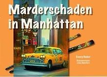 Marderschaden in Manhattan: Reiseabenteuer eines Kü... | Buch | Zustand sehr gut - Georg Huber