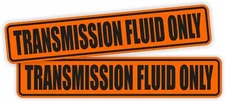pair - TRANSMISSION FLUID ONLY Vinyl Decals Stickers Shop Manual Automatic Oil