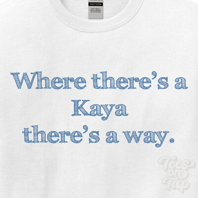 WO... KAYA THERE'S A WAY - WEISSES T-SHIRT Herren/Damen Name Geschenkidee