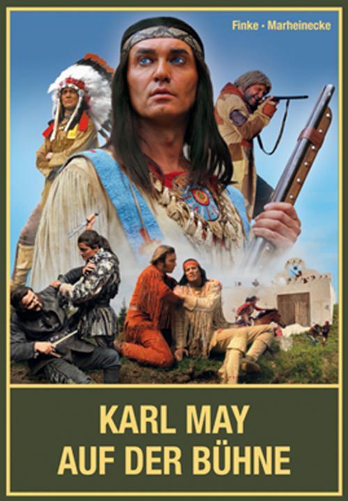 Thumbnail - Karl May Auf Der Bühne - Band Ii Nicolas Finke