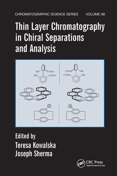 Thin Layer Chromatography In Chiral Separations And Analysis Kowalska (U. A.)-image
