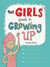 Anita Naik - Girls' Guide to Growing Up - New Paperback - U84z
