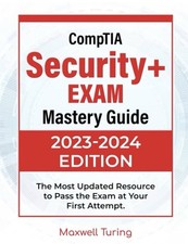 CompTIA Security Exam Mastery Guide by Maxwell Turing Study Guide Book