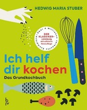Ich helf Dir kochen Hedwig Maria Stuber