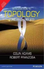 New:  Introduction to Topology by Colin Adams 9788131726921