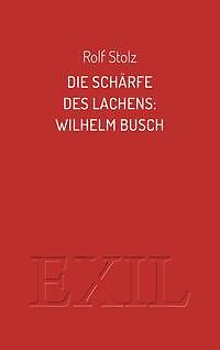 Thumbnail - Die Schärfe Des Lachens: Wilhelm Busch | Buch | 9783982300566