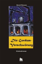 Die Gordum-Verschwörung. Kriminalroman Kriminalroman Flessner, Bernd und Wolfgan