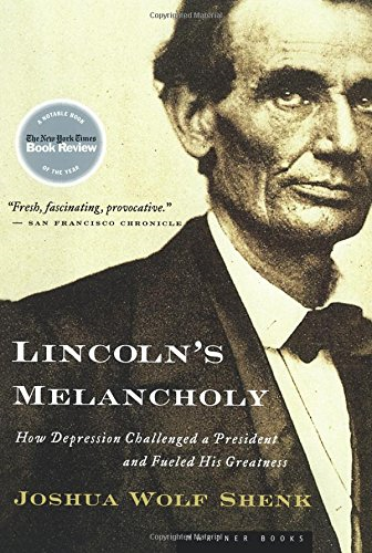 Lincolns Melancholie: Wie Depression einen... - Shenk, Joshua Wolf herausforderte