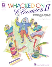 Whacked On Classics II More Music of the Masters for Boomwhackers® & Other Instr