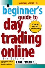 A Beginner's Guide to Day Trading Online (2nd edition) by Turner