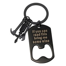 Bottle Opener Keychain Gifts, If You Can Read This Bring Me Some Wine, Black