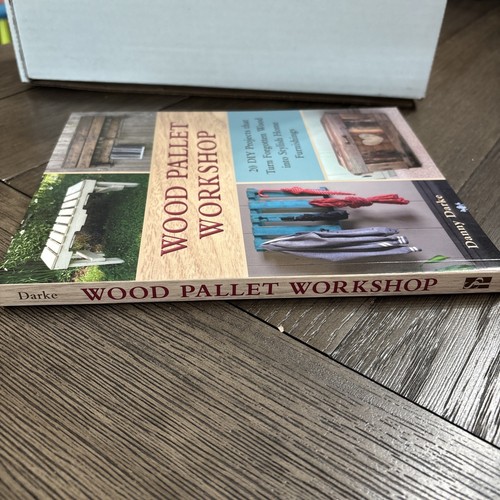 Wood Pallet Workshop : 20 DIY Projects Turn Wood into Home Furnishings Book. NEW - Picture 3 of 4