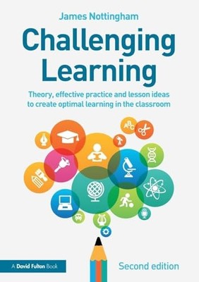 Challenging Learning: Theory, effective practice by Nottingham, James 1138923052