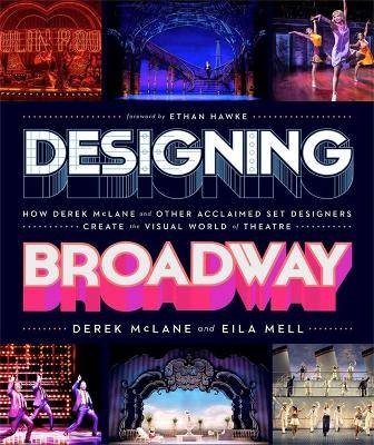 Designing Broadway, Derek McLane,  Hardback