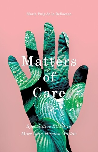 María Puig De La Bellacasa Matters Of Care (taschenbuch)