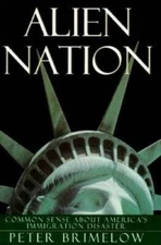 Alien Nation: Common Sense About America's Immigration Disaster - GOOD