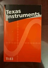 Texas Instruments TI-83 Graphing Calculator Guidebook