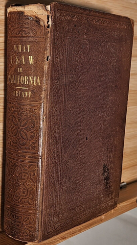 What I saw in California by Edwin Bryant 1848 2nd Ed HC - Damage Binding - Bild 1 von 7