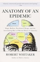 Anatomy Of An Epidemic: Magic Bullets, Psychiatric Drugs, And The Astonishing Ri on sale Anatomy Of An Epidemic: Magic Bullets, Psychiatric Drugs, And The Astonishing Ri on sale
