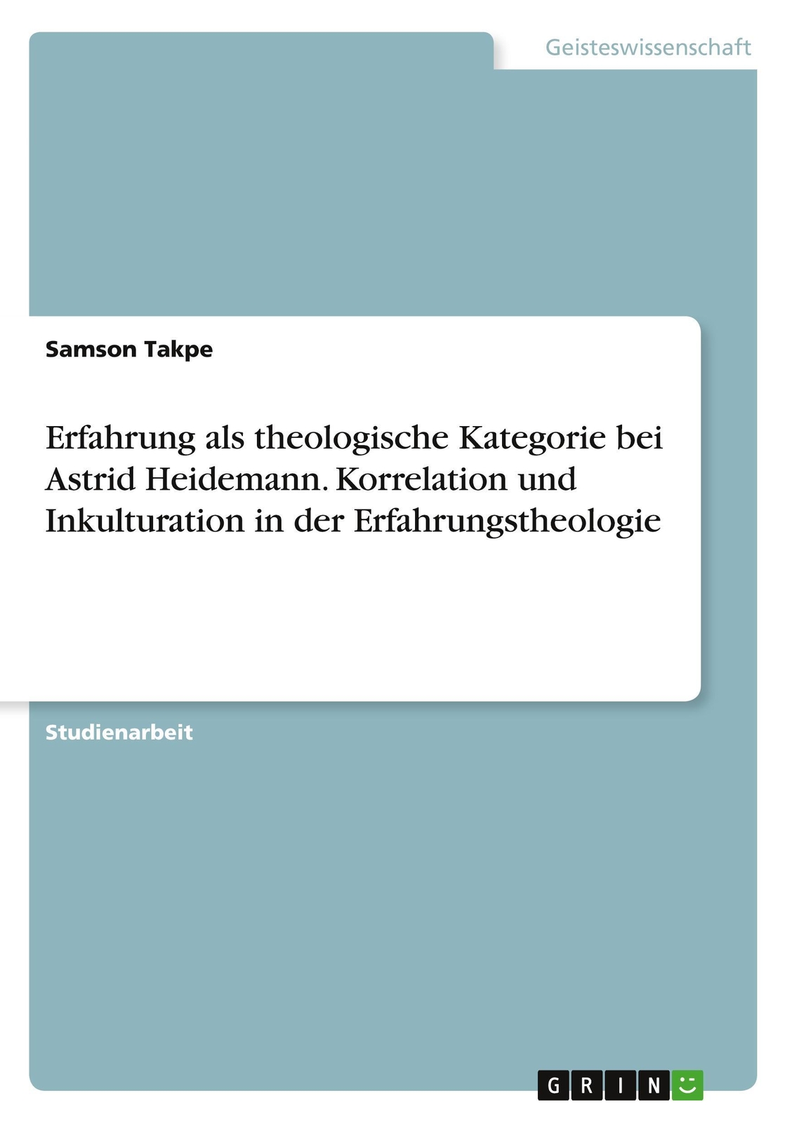 Samson Takpe | Erfahrung Als Theologische Kategorie Bei Astrid