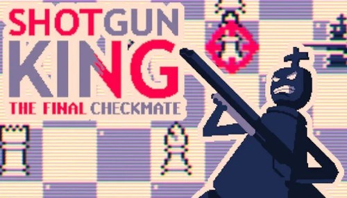 Shotgun King: The Final Checkmate - Region Free Steam PC Key (NO CD/DVD)