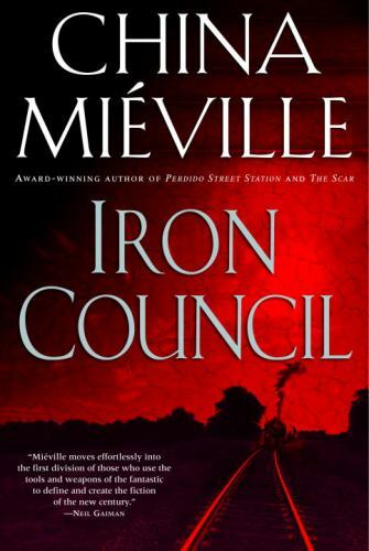 China Mieville Iron Council, New Crobuzon 3, US Hardcover 1st Edition 2nd Print - Picture 1 of 1