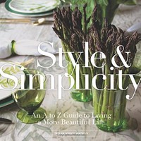 Style And Simplicity: An A To Z Guide To Living A More Beautiful Life By Ted Ken on sale Style And Simplicity: An A To Z Guide To Living A More Beautiful Life By Ted Ken on sale