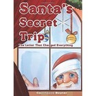 Santa's Secret Trip: The Letter That Changed Everything by Constance Boyter (Paperback / softback, 2013)