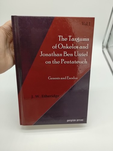 Die Targums von Onkelos und Johnathan Ben Uzziel über den Pentateuch Band 1 Genesis